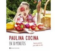 Paulina Cocina En 30 Minutos (ebook)