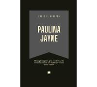 Paulina Jayne: Through laughter, grit, and lyrics, she reclaims control and builds an honest music career. (Fame & Fate: The Lives That Shaped the Spotlight)