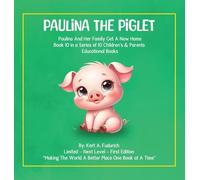 Paulina The Piglet - Book 10: Paulina And Her Family Get A New Home