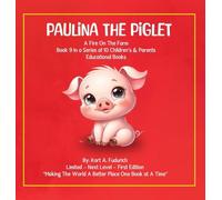 Paulina The Piglet - Book 9: A Fire On The Farm
