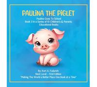 Paulina The Piglet: Paulina Goes To School : Book 3