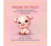 Paulina The Piglet: Paulina Meets The New Neighbors: Book 4