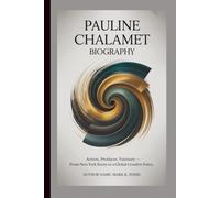 PAULINE CHALAMET BIOGRAPHY: Actress, Producer, Visionary - From New York Roots to a Global Creative Force