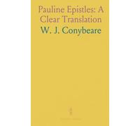 Pauline Epistles: A Clear Translation: Faithful English translation of Paul’s letters with notes on language, context, and textual history