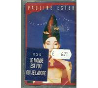 Pauline Ester - Le Monde Est Fou [Casete]