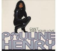 Pauline Henry - Pauline Henry - Can't Take Your Love - Sony Soho Square