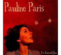 Pauline Paris - Le Grand Jeu