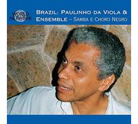 Paulinho Da Viola & Ensemble - Brésil - Samba E Choro Negro