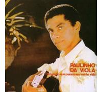 Paulinho Da Viola - Foi Um Rio Que Passou Em Minha Vida