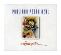 Paulinho Pedra Azul - Quarenta