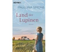 Paullina Simons Claire Roth Land der Lupinen: Roman (Die Tatiana u (Tapa blanda)
