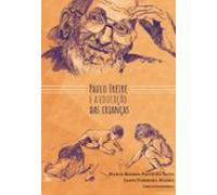 Paulo Freire E A Educação Das Crianças (ebook)
