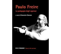 Paulo Freire. La pedagogia degli oppressi (Maestri di speranza)