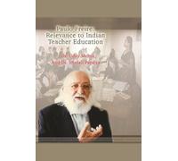 Paulo Freire: Relevance to Indian Teacher Education