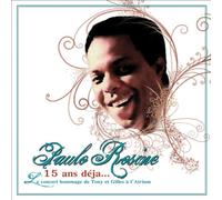 Paulo Rosine - 15 Ans Deja: L'hommage de Tony a Gilles a L'atrium