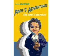 Paul's Adventures: The first excursion: 1