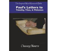 Paul's Letters to Timothy, Titus, & Philemon (Inspired Word Research Bible)
