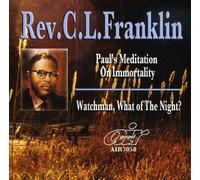 Paul's Meditation on Immortality / Watchman What by Rev. C.L. Franklin (2009-06-23)