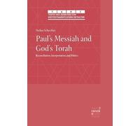Paul's Messiah and God's Torah: Reconciliation, Interpretation, and Politics: 73