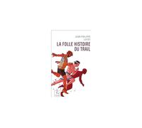 Paulsen La folle histoire du trail - Poche Livres TU