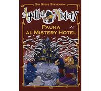 Paura al Mistery Hotel. Ediz. speciale (Agatha Mistery)