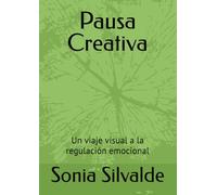Pausa Creativa: Un viaje visual a la regulación emocional