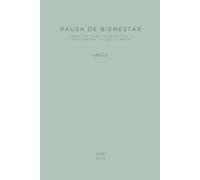Pausa de bienestar: conecta con lo esencial y encuentra tu equilibrio: Diario Alis