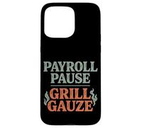 Pausa de nómina Grill Gasa Día del Trabajo Carcasa para iPhone 15 Pro Max