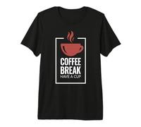 Pausa para el café. Toma una Taza. Diseño Divertido de café. Camiseta Premium