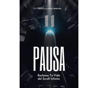 PAUSA: Recupera tu Vida del Scroll Infinito