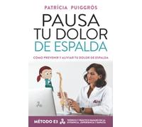 Pausa tu Dolor de Espalda: Cómo prevenir y aliviar tu dolor de espalda