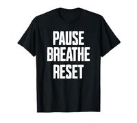 Pausar Restablecer Respirar Camiseta