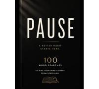 Pause: 100 Word Searches to Give Your Mind a Break From Scrolling