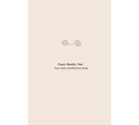 Pause. Breathe. Feel. Your daily mindfulness book