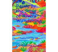 Pause By the Song of Rivers Wandering: Poetry from the Hills (Christian Poetry from the Hills)