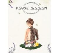 Pause Maman - Mon année Self-Care | My Self-Care Year Planner Planner