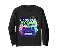 Pausé mi Juego para Estar aquí - Cita sarcástica Divertida de Jugador Manga Larga