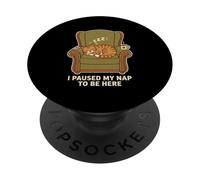 Pause My Nap To Be Here Funny Cat Nap PopSockets PopGrip Adhesivo