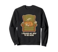 Pause My Nap To Be Here Funny Cat Nap Sudadera