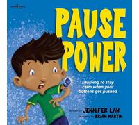Pause Power: Learning to Stay Calm When Your Buttons Get Pushed (Gabe's Stories)
