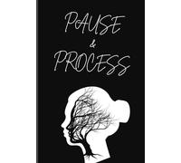 Pause & Process: Breathe. Reflect. Move Forward