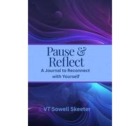 Pause & Reflect: A Journal To Reconnect With Yourself