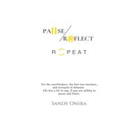 Pause Reflect Repeat: Everyday observations on life, laughter, and perspective. From traffic jams and coffee breaks to family dinners and unexpected ... say, if you are willing to pause and listen.