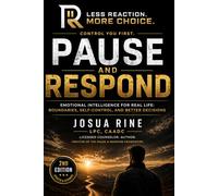 PAUSE & RESPOND 2nd Edition: Emotional Intelligence for Real Life: Boundaries, Self-Control, and Better Decisions