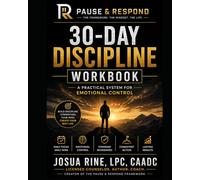 PAUSE & RESPOND 30-Day Discipline Workbook: A Practical System for Emotional Control