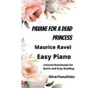 Pavane For A Dead Princess Piano Sheet Music With Colored Notation (eb