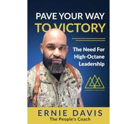 Pave Your Way to Victory: The Need for High-Octane Leadership