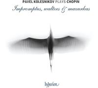 Chopin : Impromptus, valses et mazurkas. Kolesnikov.
