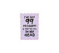 Pavilion Gift Company - 99 Problems - Placa acrílica de 3.5 x 5 pulgadas