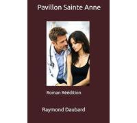 Pavillon Sainte Anne: Roman Réédition